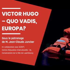 Victor Hugo – Quo vadis, Europa? Planter le décors
